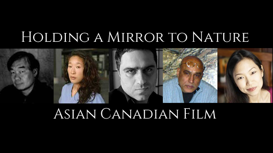 Holding a Mirror to Nature: Asian Canadian Film