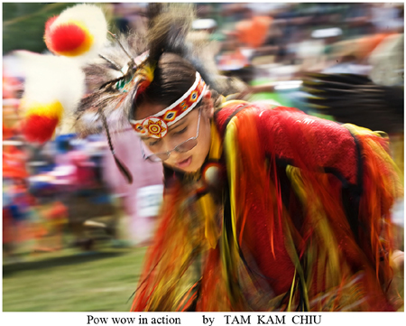 "Pow wow in action" - Photo by Tam Kam Chiu